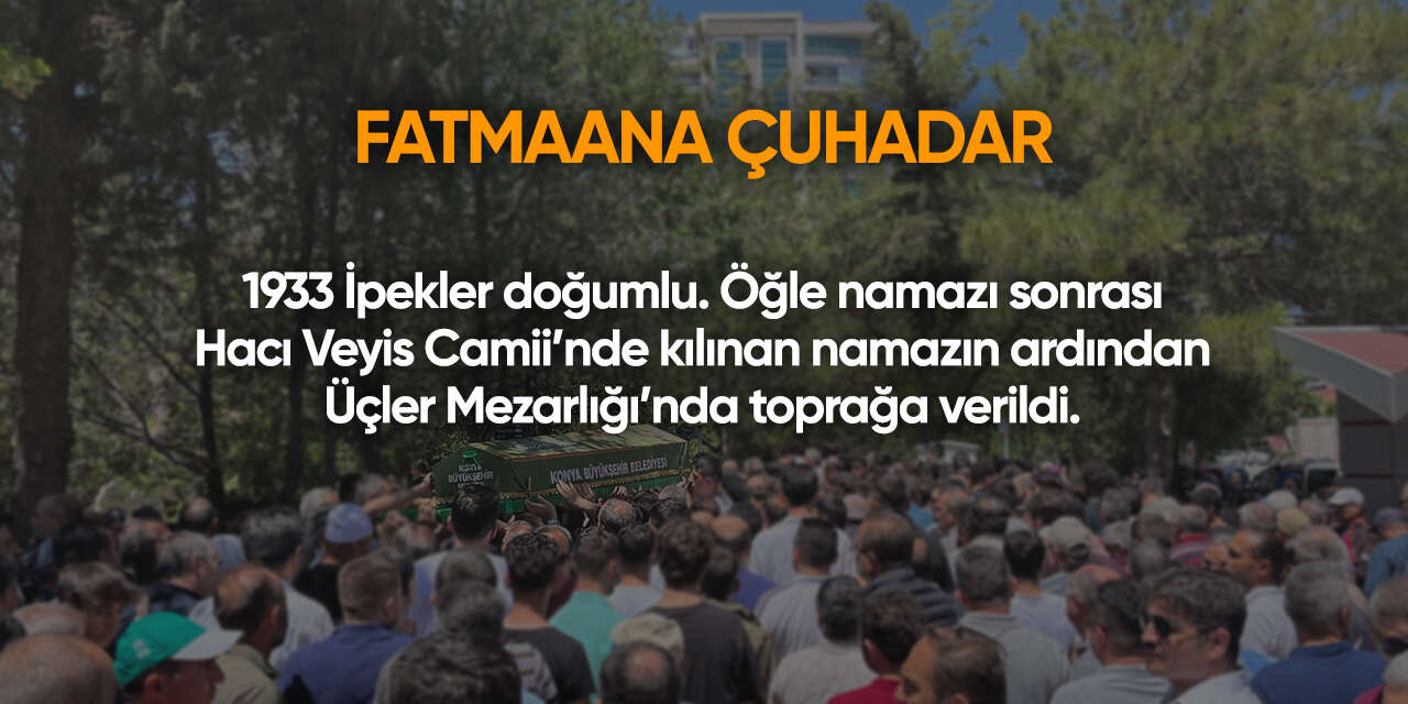 Konya'da bugün vefat edenler | 26 Eylül 2026 9
